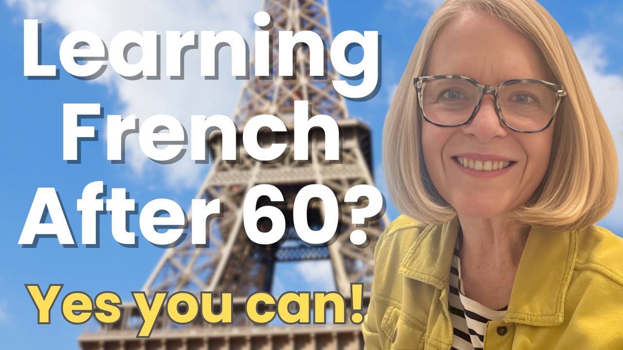 Learning French After 60: Your Questions Answered + Inspiring Stories