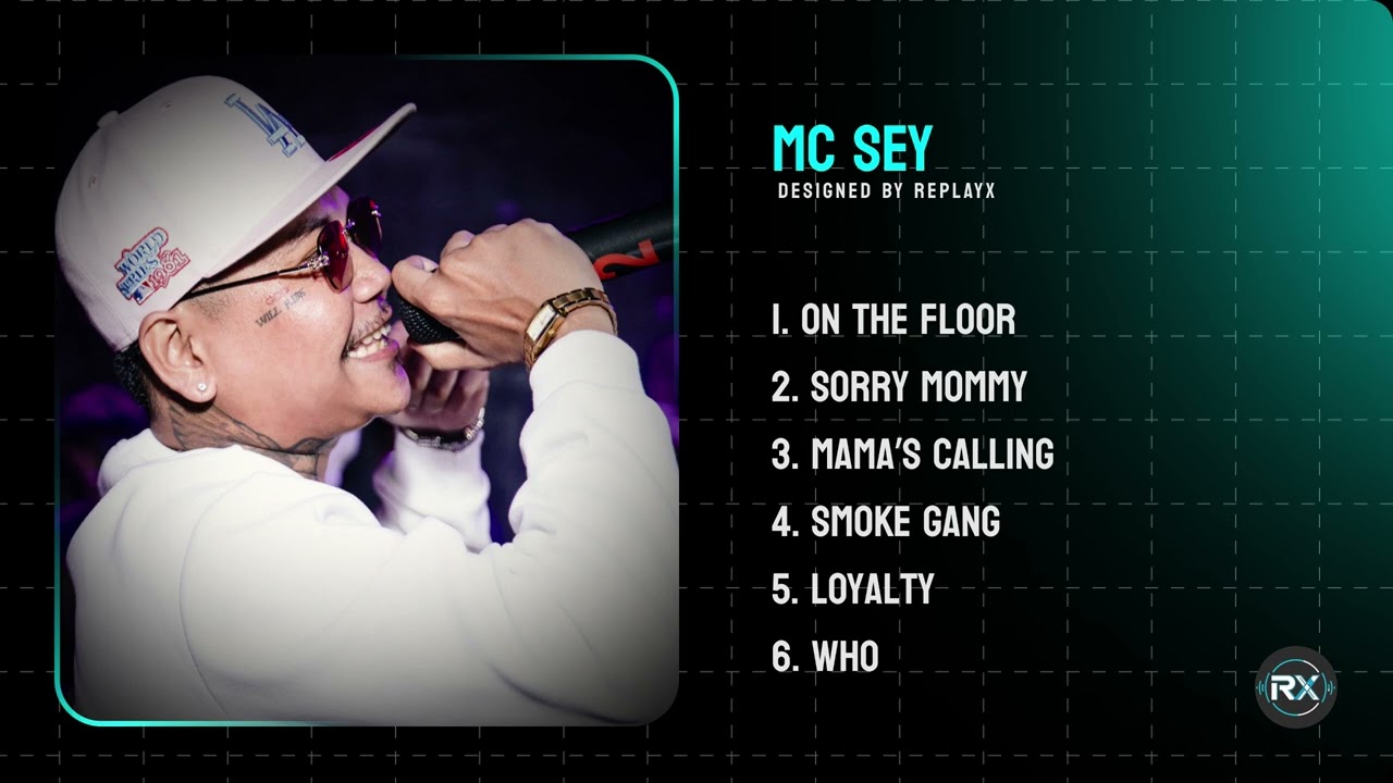 MC SEY | ON THE FLOOR (ក្លិនអូនជះពីចម្ងាយ ), MAMA’S CALLING, Who (អ្នកណា) ,Smoke Gang (អួត), LOYALTY