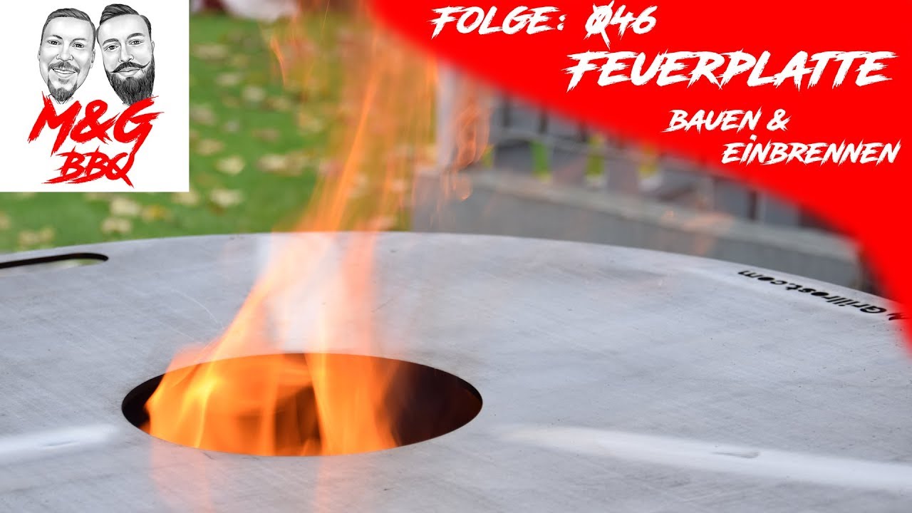 Feuerplatte bauen und einbrennen - M&G-BBQ - Folge 046 - Feuerplattenrocker do it yourself