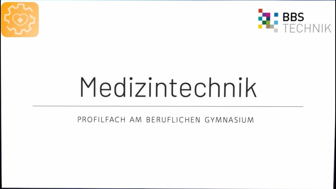 Neu: Profilfach Medizintechnik im Beruflichen Gymnasium an der BBS Technik