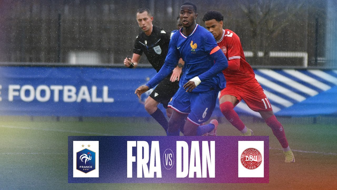 U17 : France - Danemark (4-1) en replay !