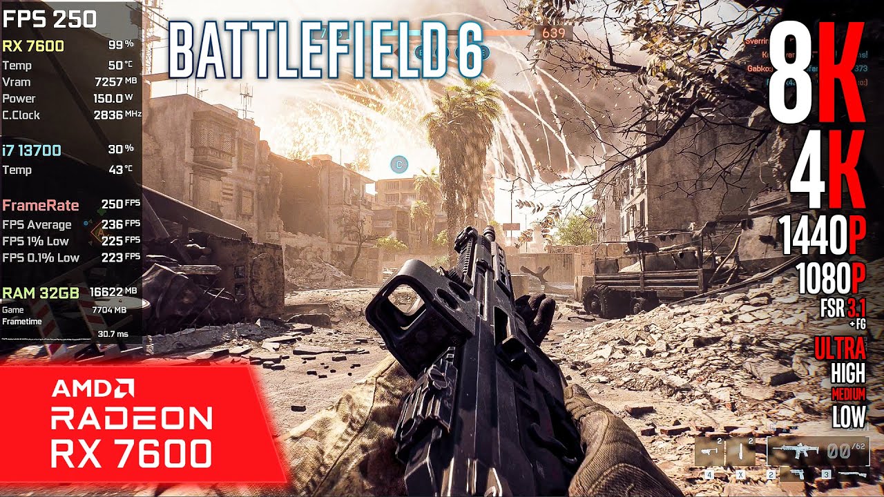 RX 7600 | Battlefield 6 - 8K, 4K, 1440p, 1080p, FSR 3.1 + FG - Ultra, High, Medium, Low