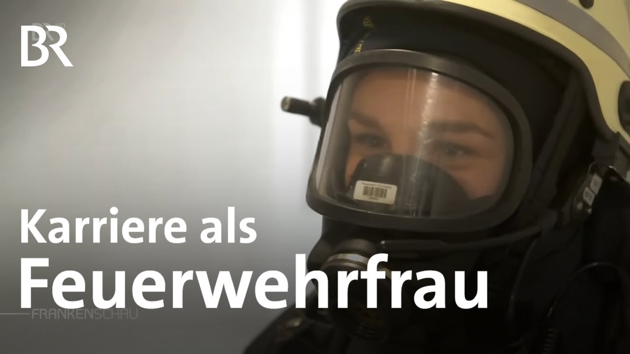 Flammen löschen, Leben retten: Frauen bei der Berufsfeuerwehr | Frankenschau | BR