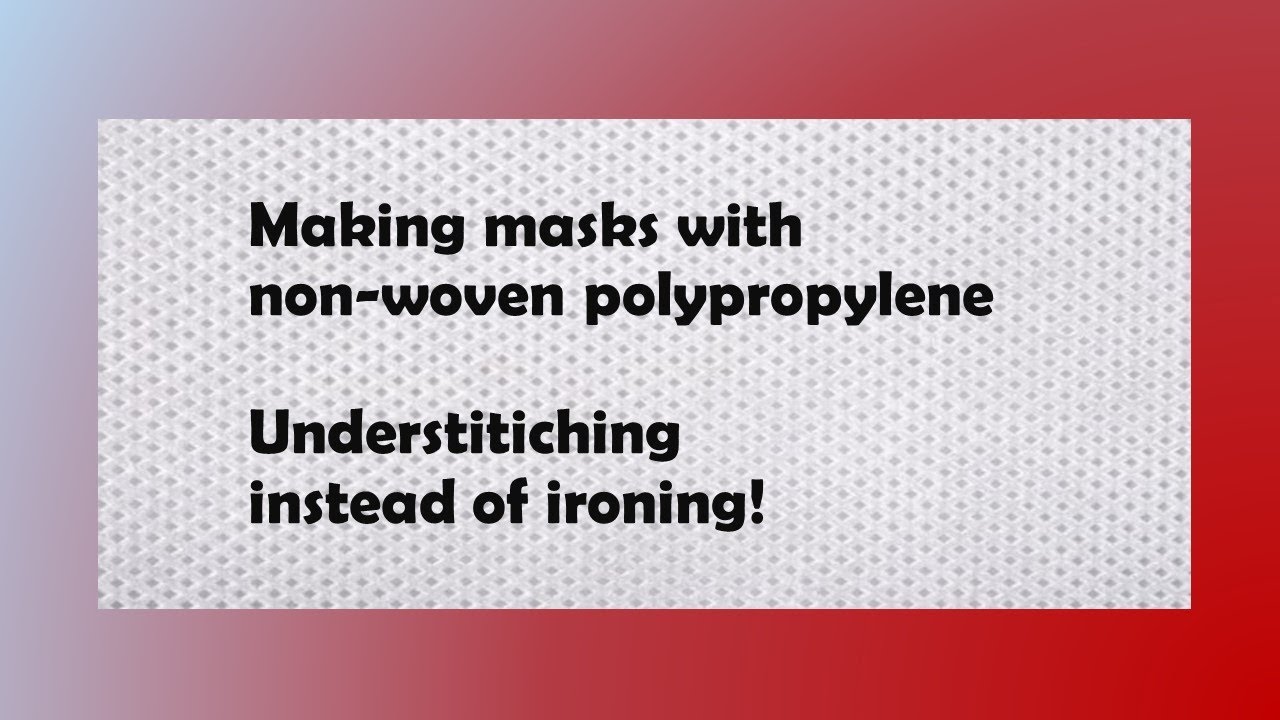 Sewing a mask with non-woven polypropylene
