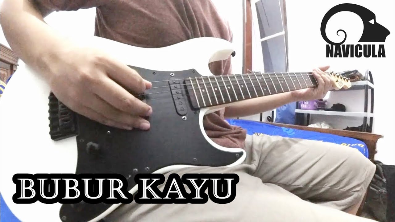 Bubur Kayu - Navicula Guitar Cover