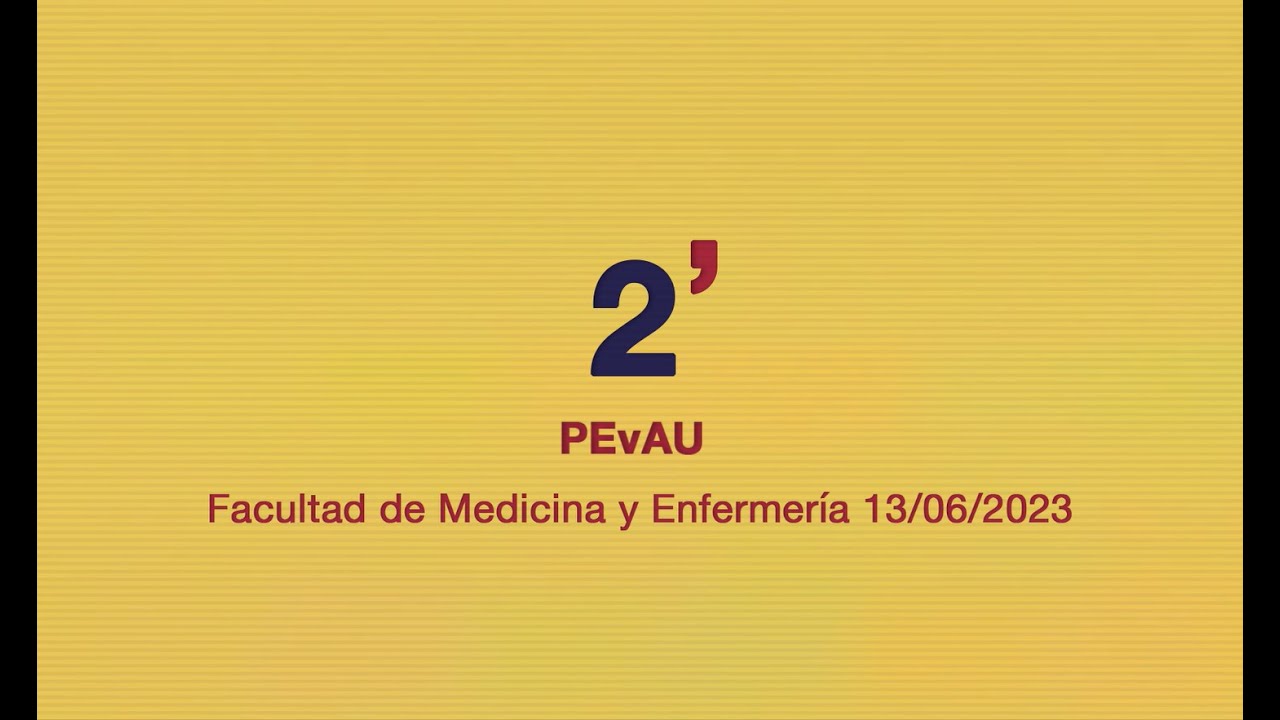 2'. PEVAU. Facultad de Medicina y Enfermería. 13.06.2023
