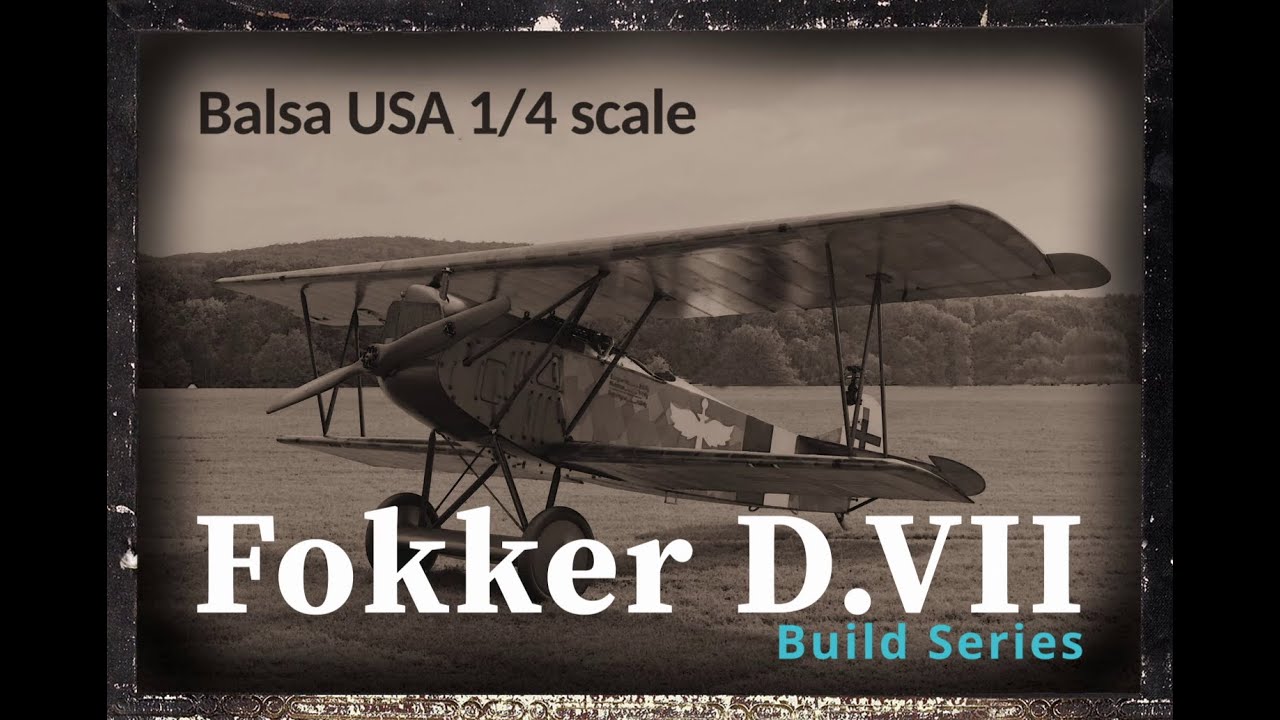 Fokker D.VII из бальзы США в масштабе 1/4 — Эпизод 17 — «Поворот хвоста»