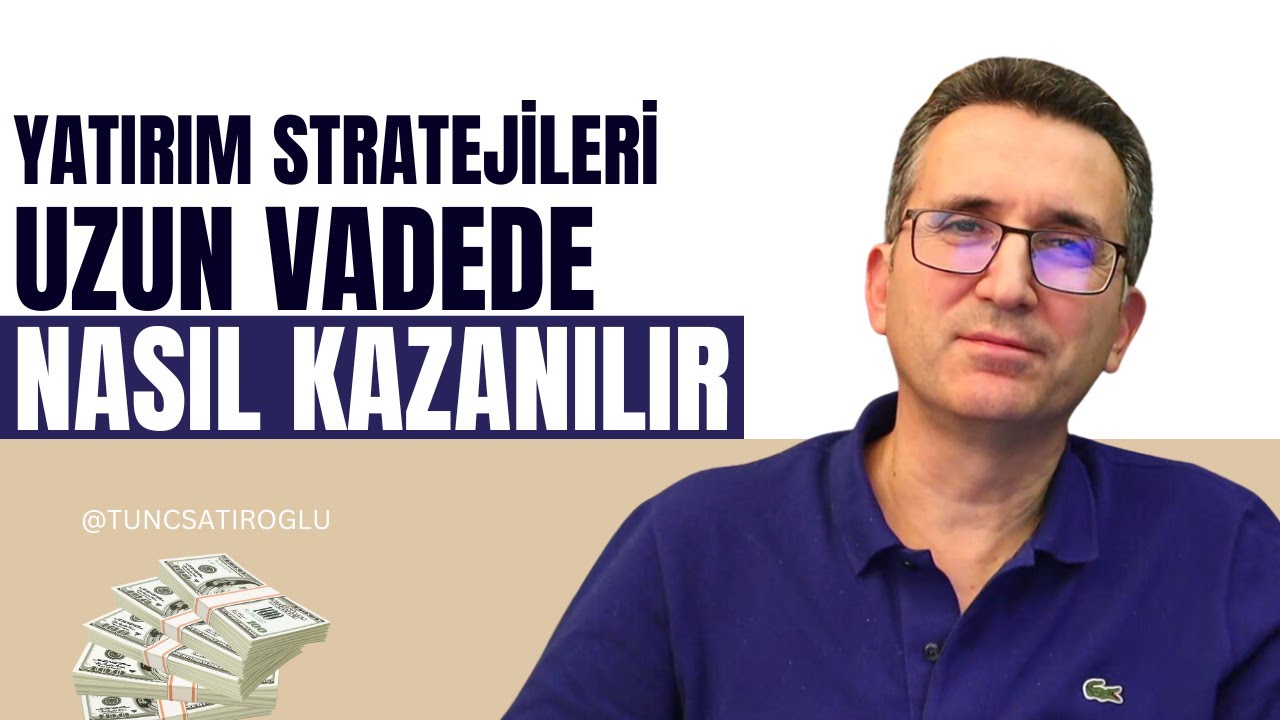 Yatırım Stratejileri, Uzun Vadede Nasıl Kazanılır?