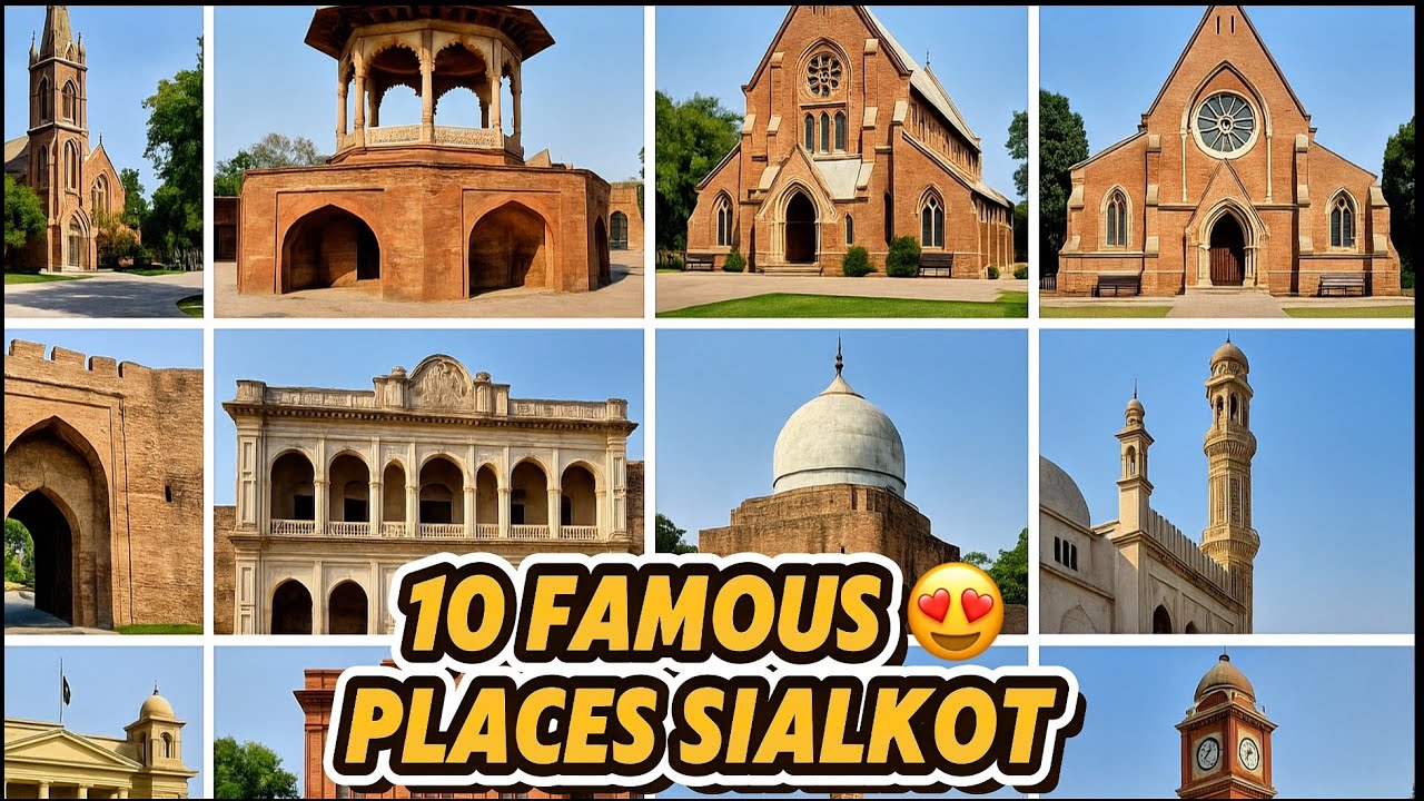 10 Famous Places in Sialkot | Historical & Beautiful Landmarks