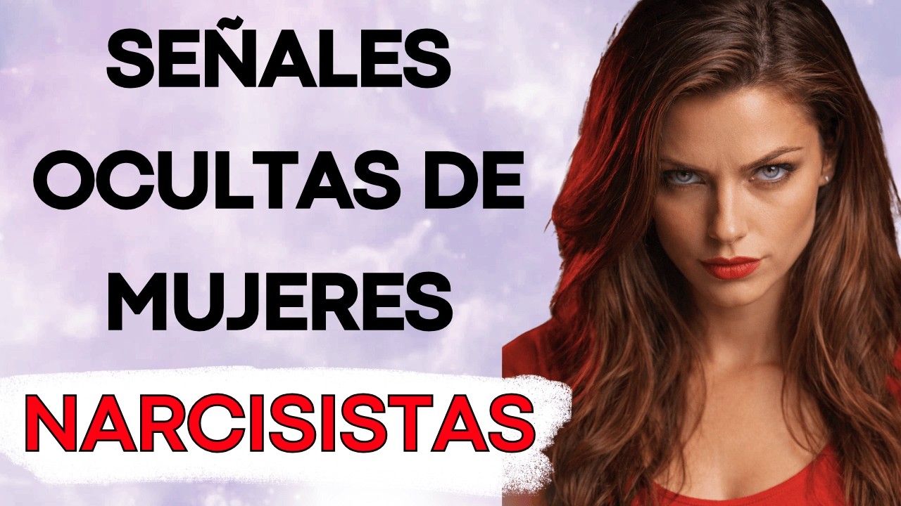 8 Señales de una Mujer Narcisista que Casi Nadie Percibe