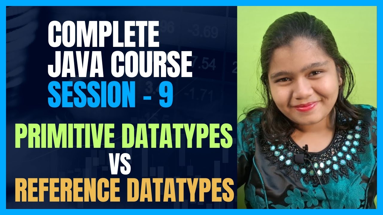 Java Full Course 9: Primitive & Reference Data Types in Java | Complete Java Programming Tutorial