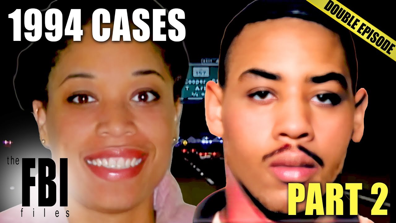 The Biggest FBI Cases From 1994 (Part 2) | DOUBLE EPISODE | The FBI Files