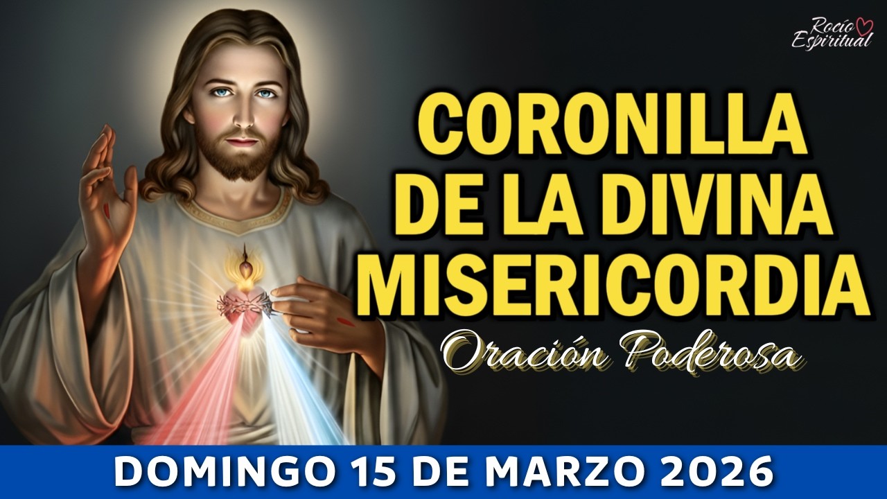 🙏 15 de Marzo: Coronilla de la Divina Misericordia | Jesús, en Ti Confío