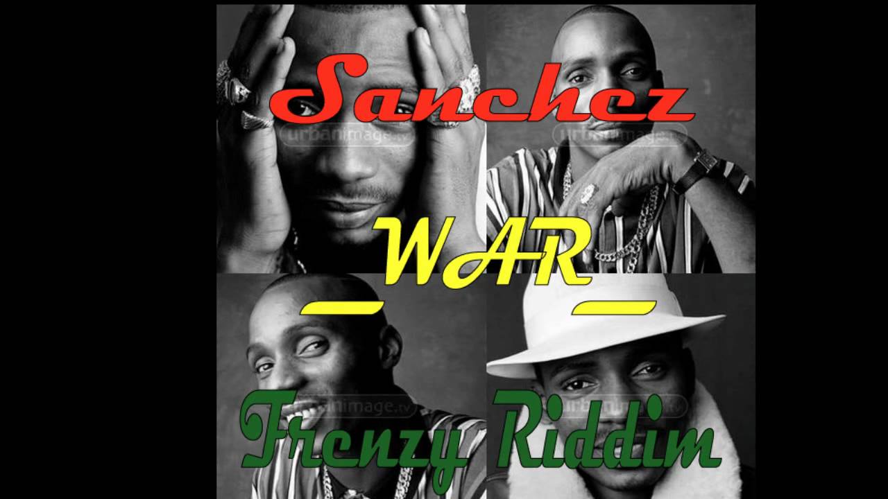 Sanchez-War (Frenzy Riddim)