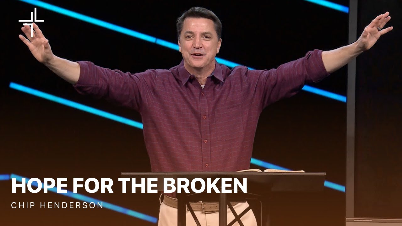 Hope | Hope for the Broken | Chip Henderson