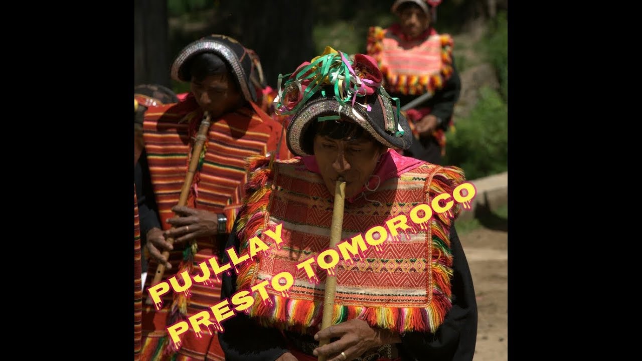 Pujllay Prestro Tomoroco im&aacute;genes