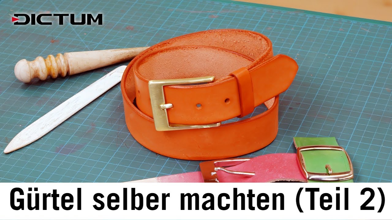 Ledergürtel selbst machen - Tutorial (Teil 2 von 2) #dictum #leder #tutorial
