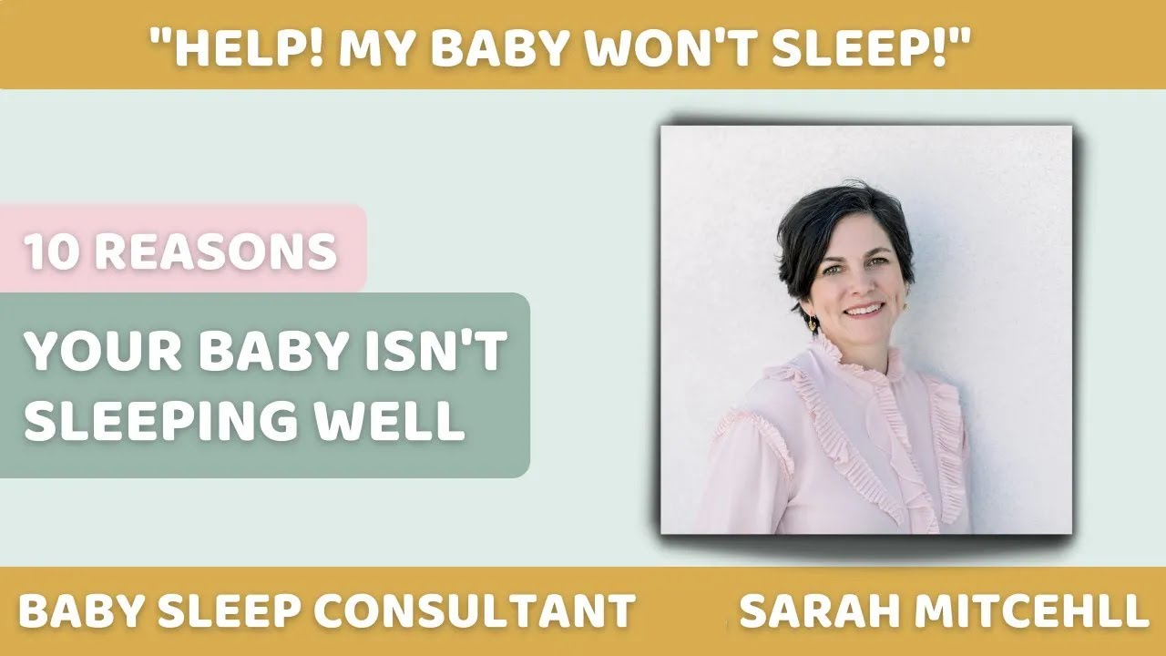 10 Reasons Your Baby Isn't Sleeping Well | Sarah Mitchell