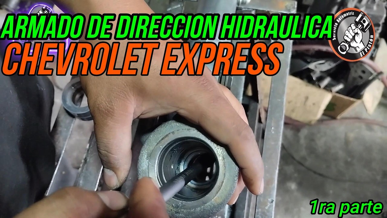 Reparacion de DIRECCION HIDRAULICA de CHEVROLET EXPRESS 1ra parte