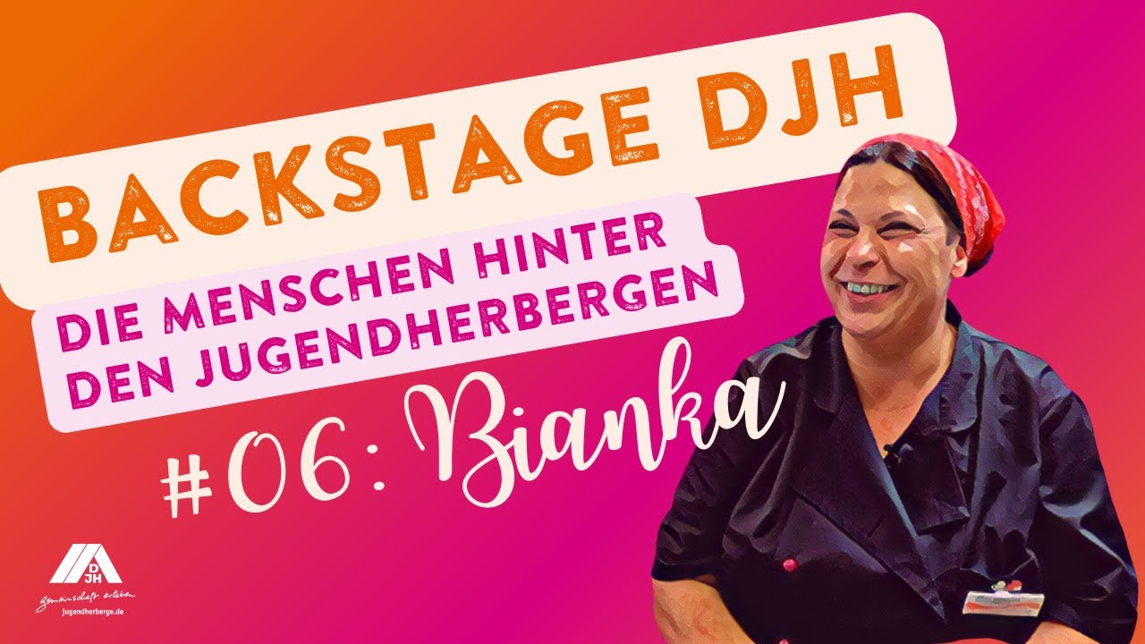 Backstage DJH | Bianka, Köchin in der Jugendherberge Possenhofen, Episode 06