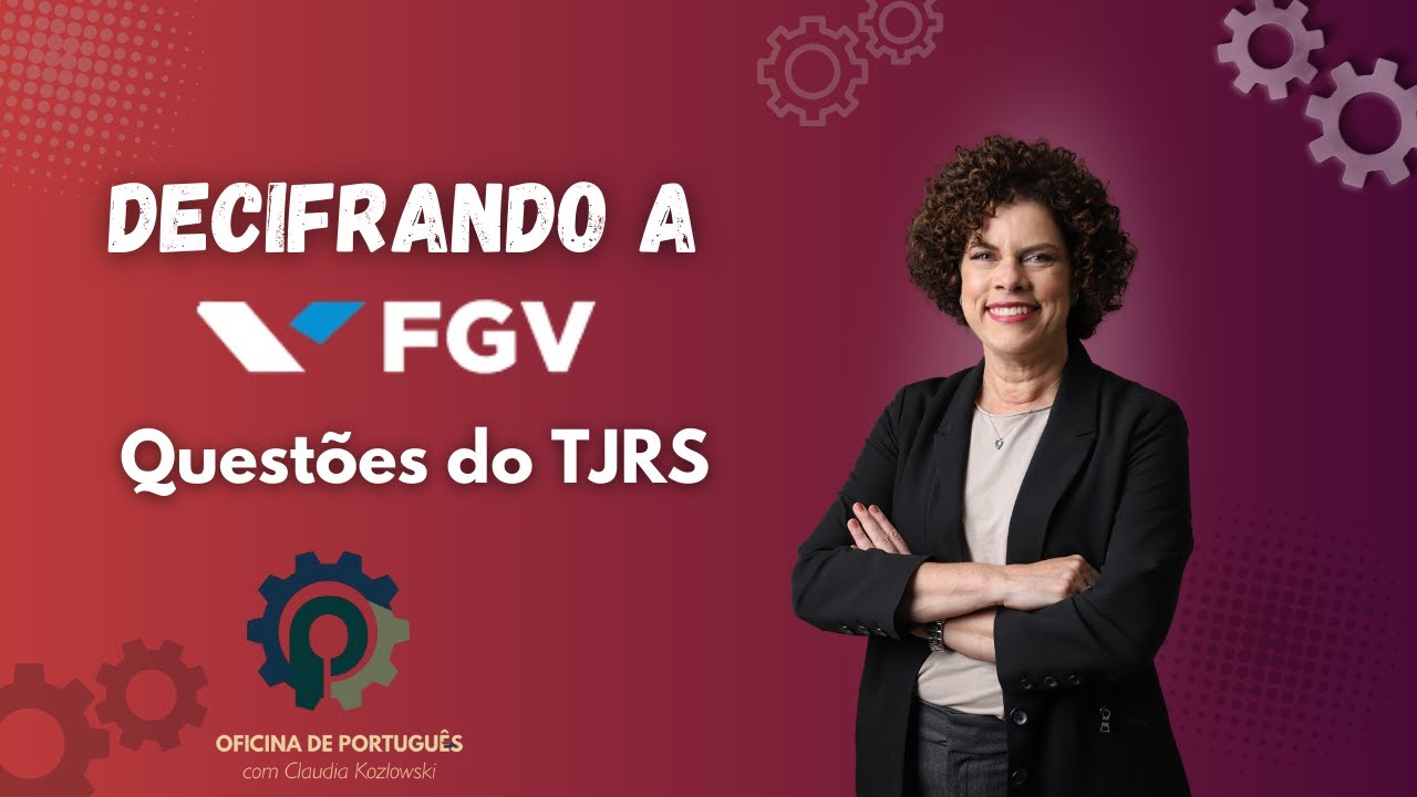 FGV para TJRS - Analista: Desvendando as questões mais COMPLEXAS com a professora Claudia Kozlowski.