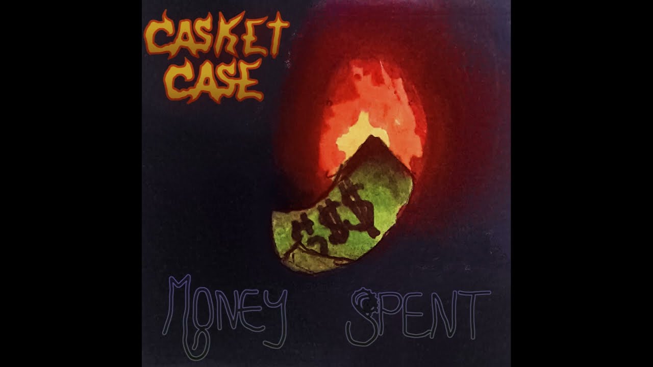 Casket Case - Money Spent (Official Audio)
