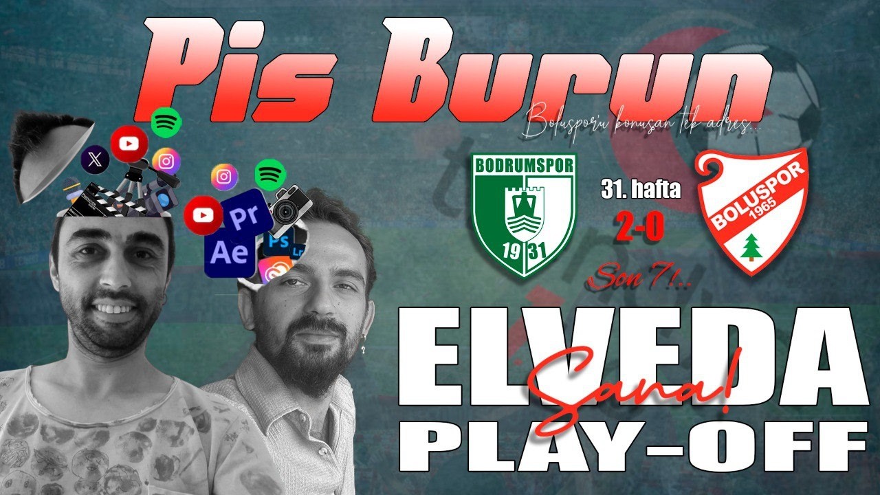 Pis Burun - Elveda Sana Play-Off! - B34