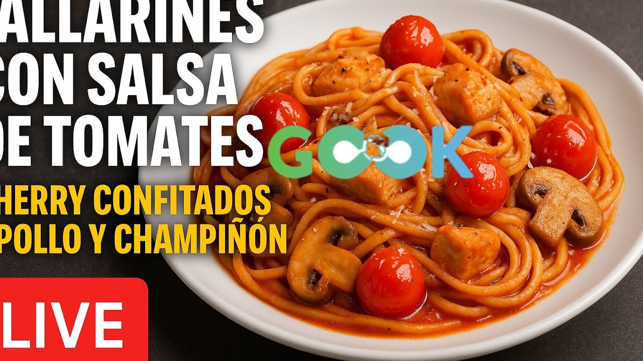 Tallarines Maestro: Salsa de Tomates + Cherry Confitados + Pollo y Champiñón | Cocina en Vivo.