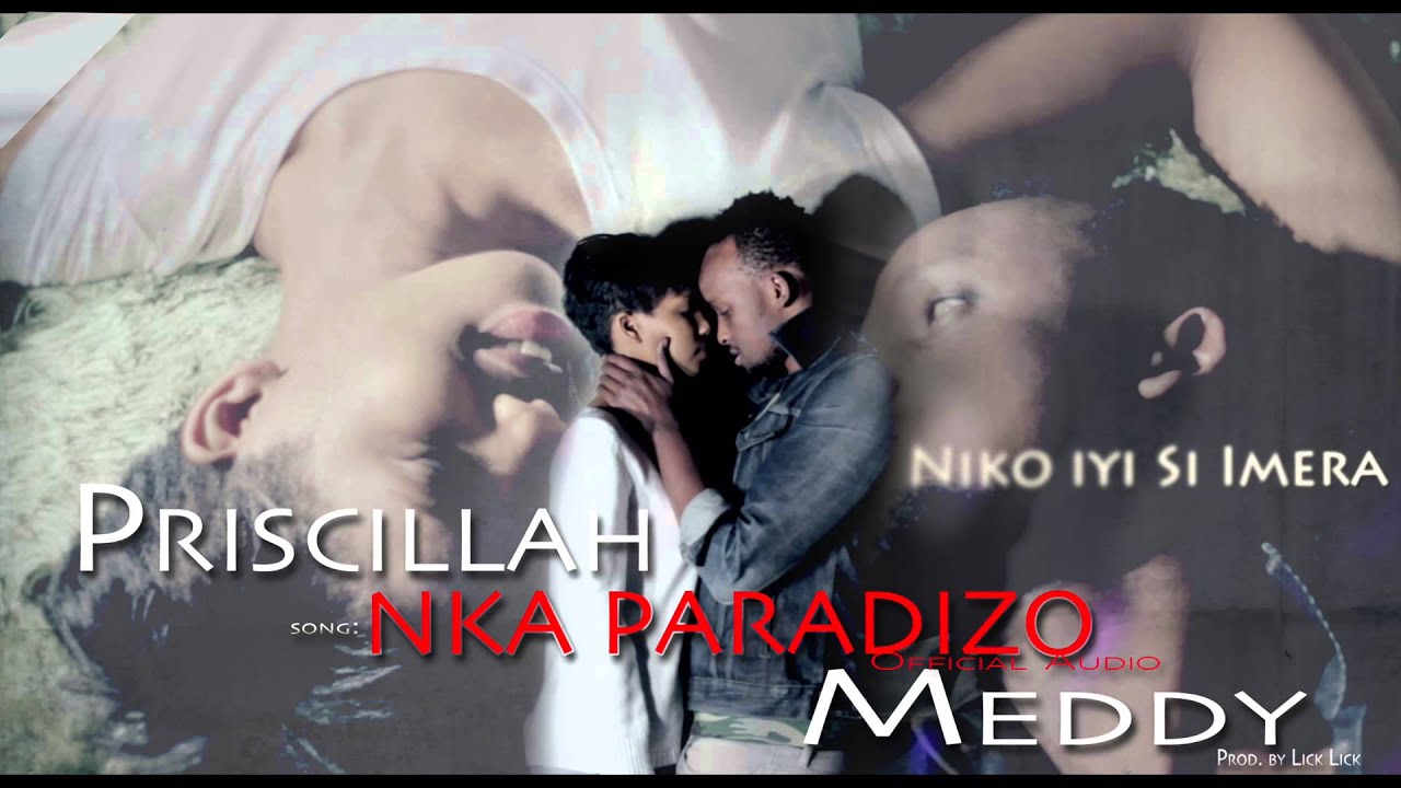 Nka Paradizo by Priscillah ft Meddy (Lyric Video)