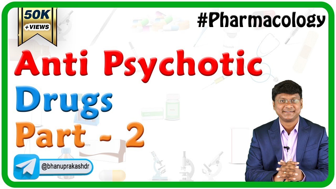Anti psychotic Drugs (Part - 2) Classification - CNS Pharmacology Usmle step 1