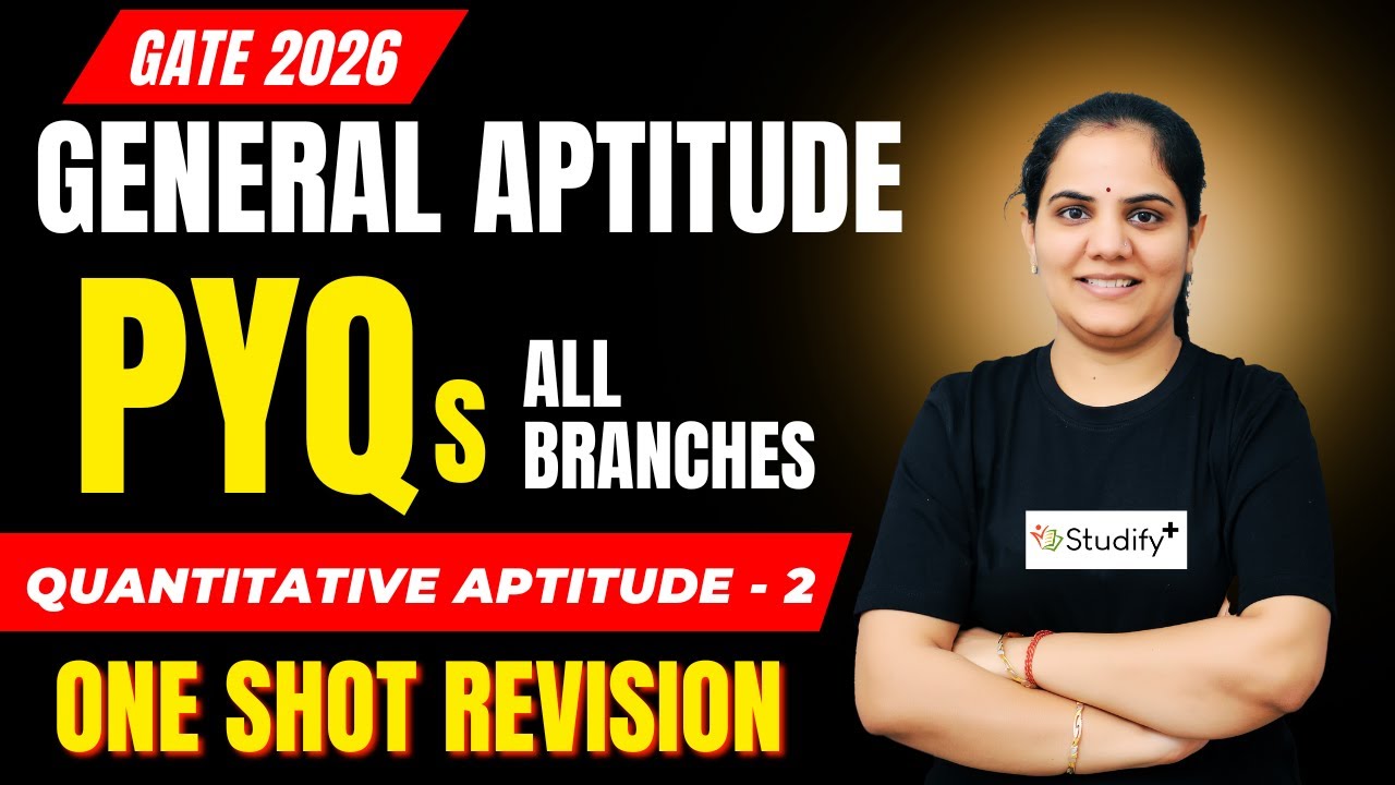 🎯Quantitative Aptitude -2 One Shot | General Aptitude GATE-All PYQs | All Branches | Priyanka Ma’am