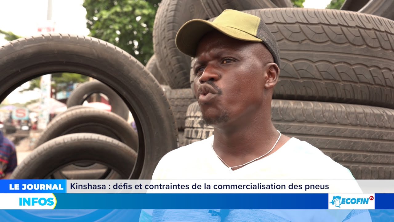 KINSHASA : DEFIS ET CONTRAINTES DE LA COMMERCIALISATION DES PNEUS.