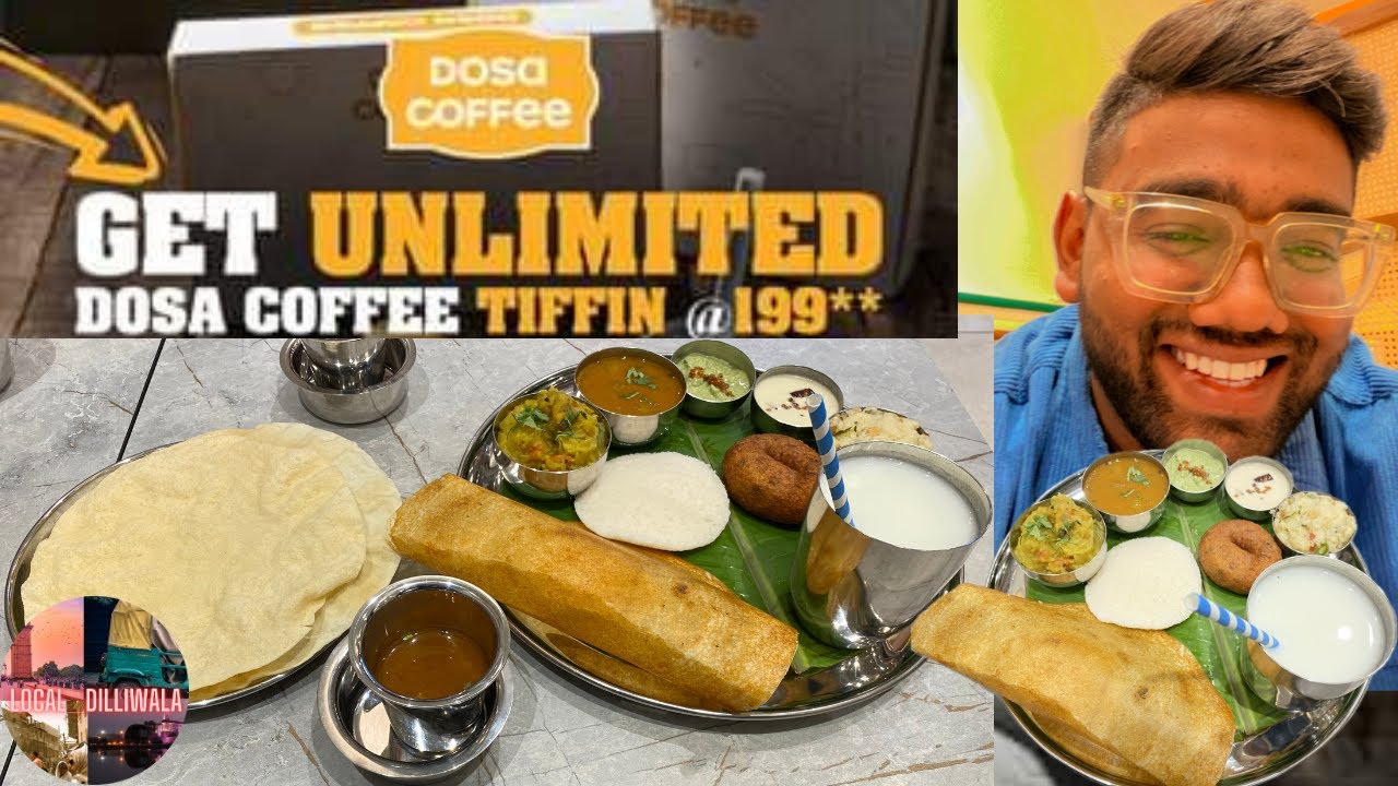 UNLIMITED DOSA !! SOUTH INDIAN FOOD IN NEW DELHI !! DOSA COFFEE !! KALKAJI