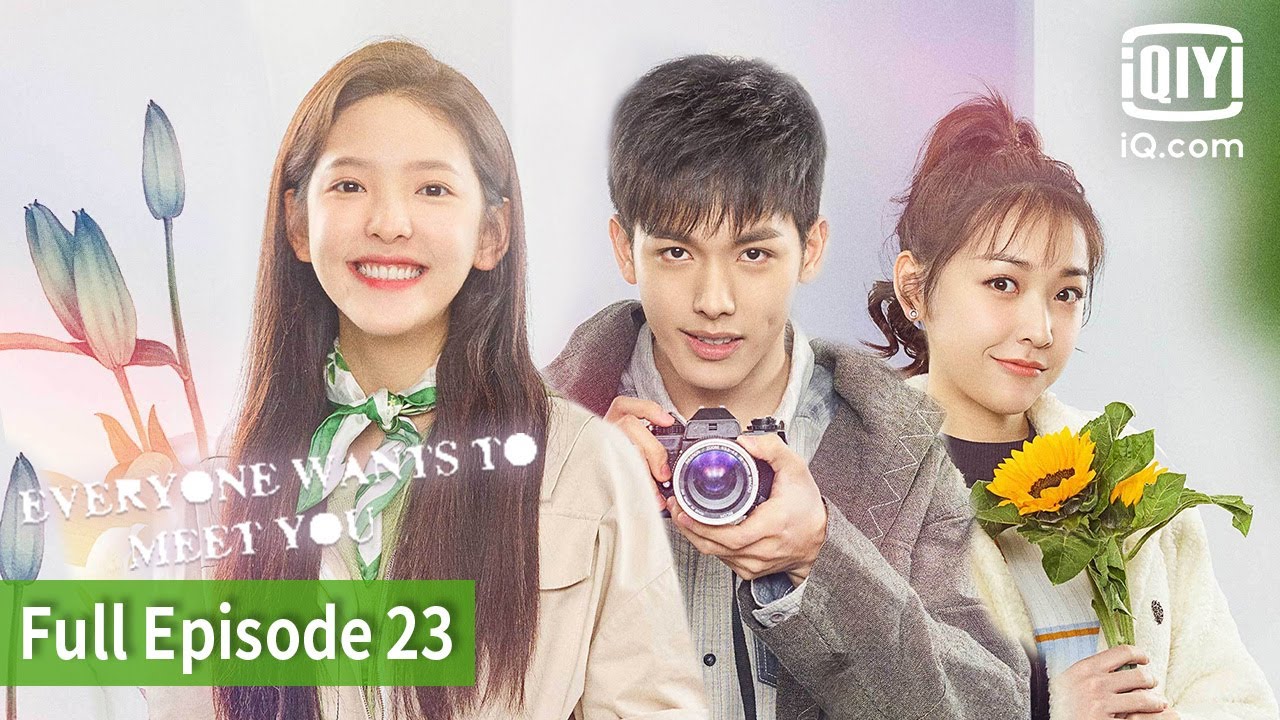 [FULL] Everyone Wants to Meet You | Episode 23 | iQiyi Philippines