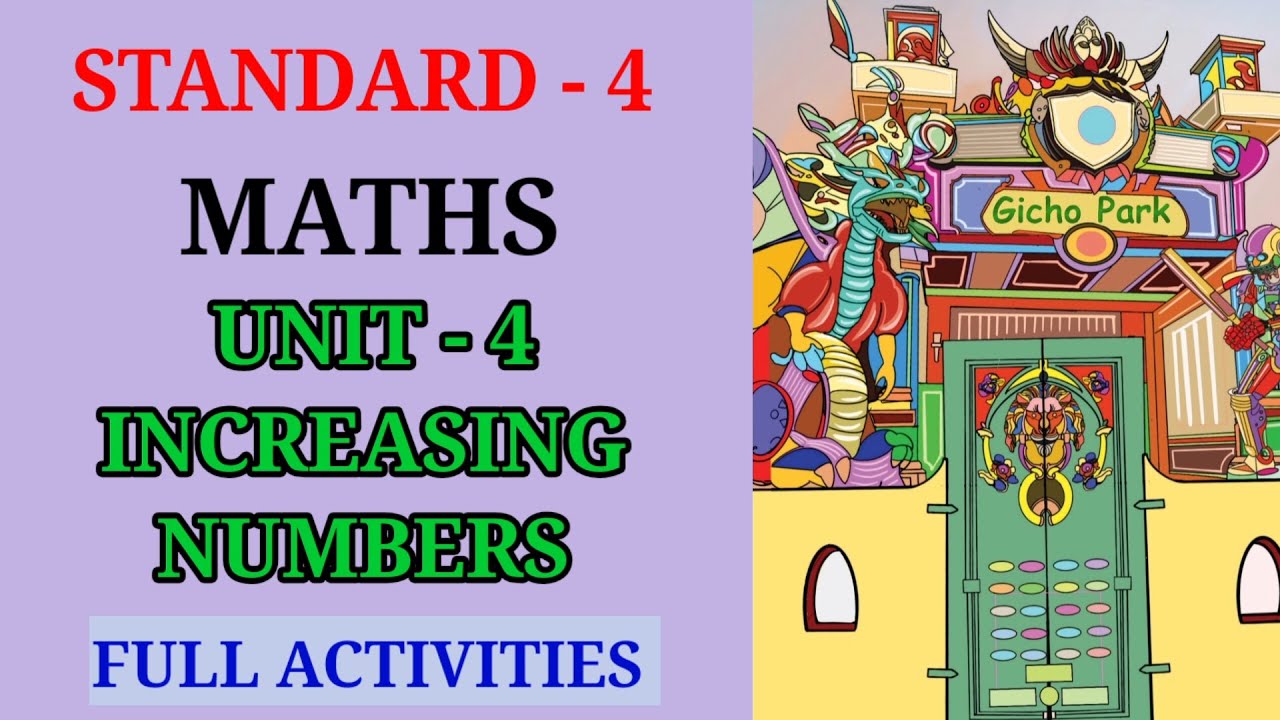 INCREASING NUMBERS STD 4 MATHS UNIT 4 | CLASS 4 MATHS CHAPTER 4 FULL ACTIVITIES ENGLISH MEDIUM