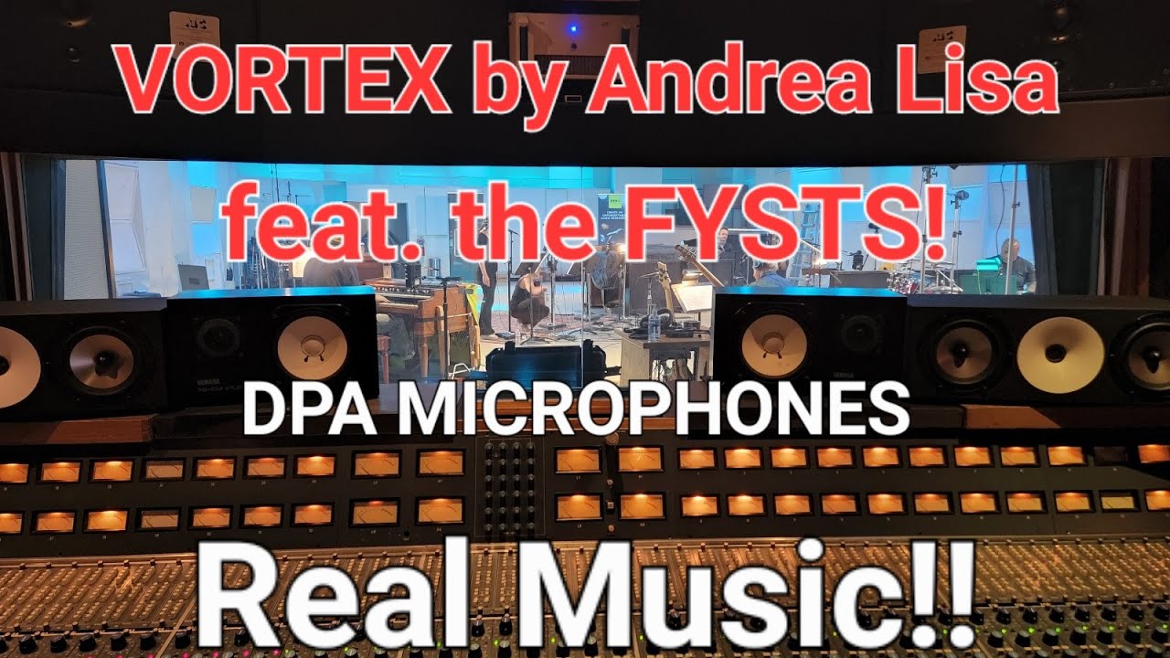 VORTEX - Andréa Lisa feat. the FYSTS!  The DPA Microphones Sessions at EastWest Studios.  4/6