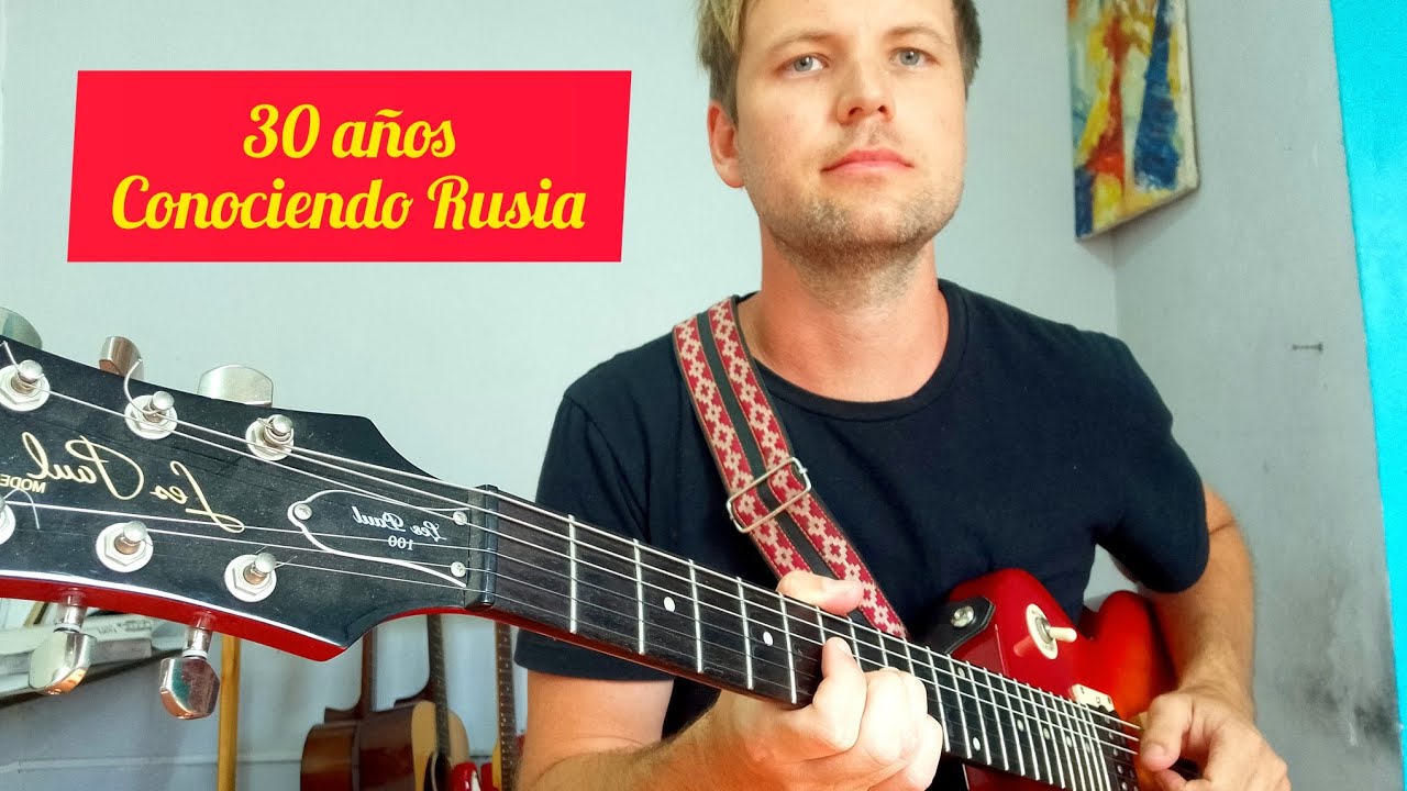 Desglosando temas: Tutorial de Guitarra de '30 años' de Conociendo Rusia