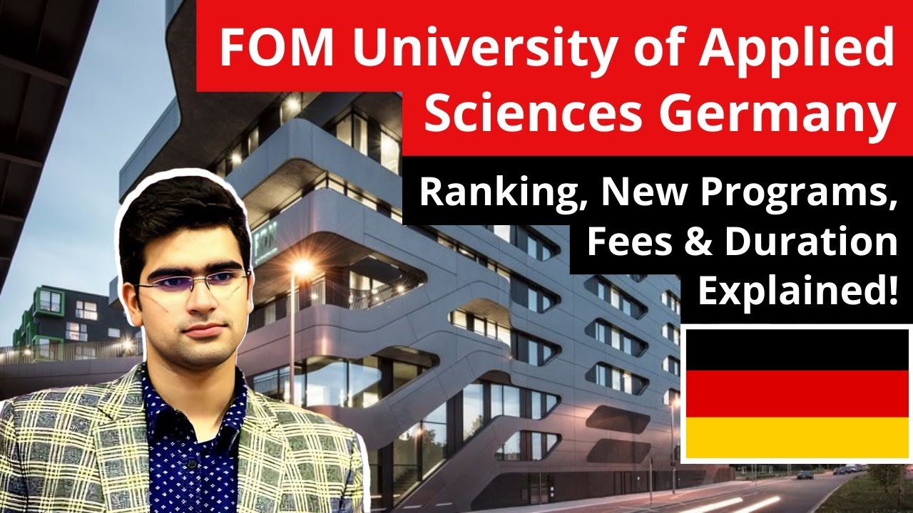 Fom University of Applied Sciences Germany: Ranking, New Programs, Fees & Duration Explained!