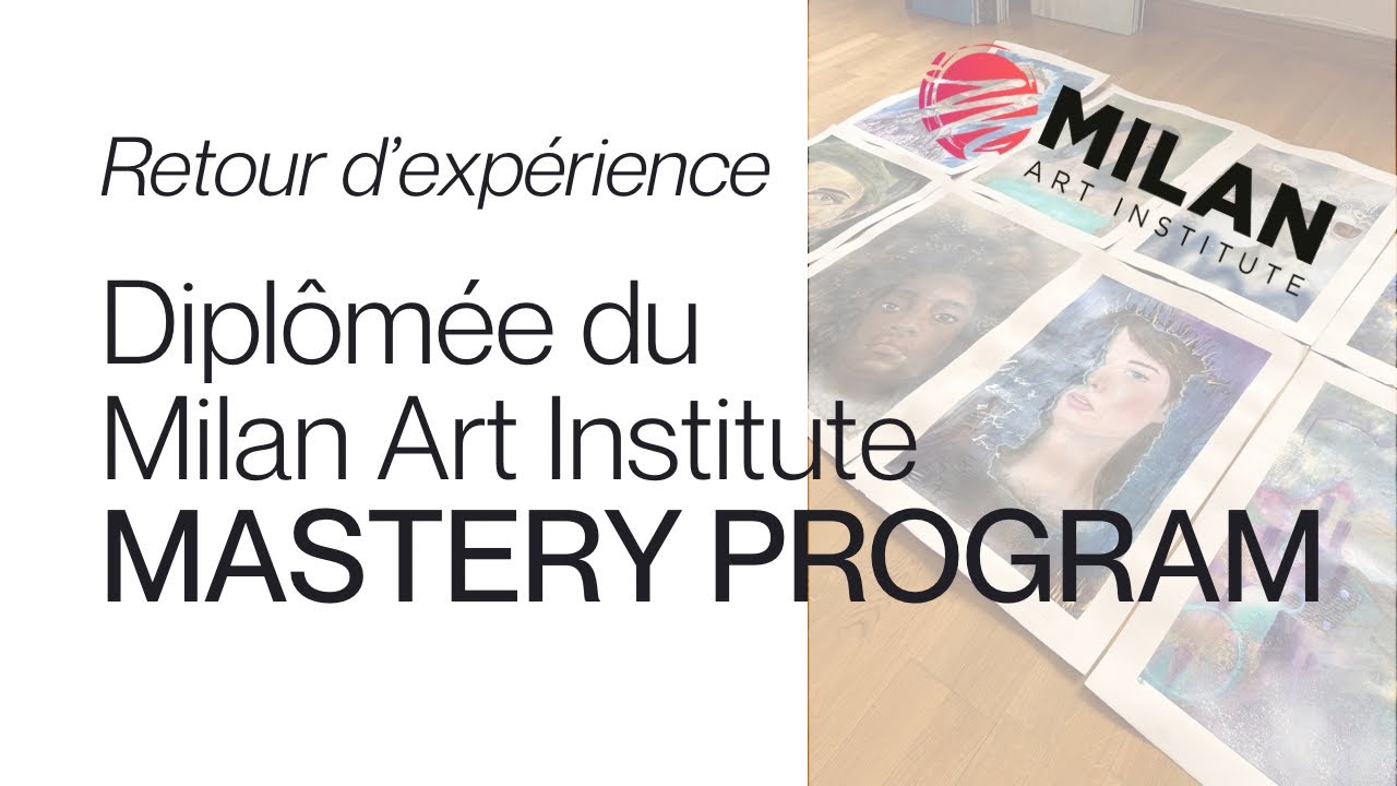 Retour d’expérience du Mastery Program - Milan Art Institute