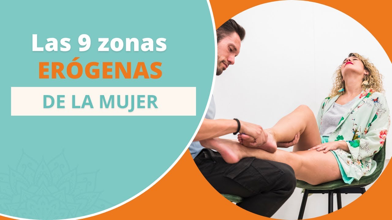🔥Las 9 zonas m&aacute;s er&oacute;genas de la mujer🔥