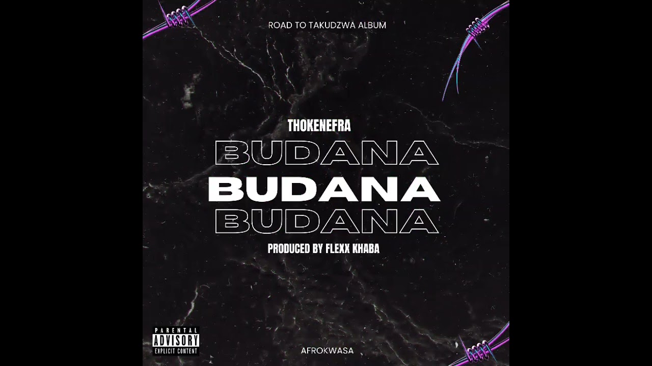 Thokenefra – Budana Budana (Prod. by Flexx Khaba) | Afro Kwasa