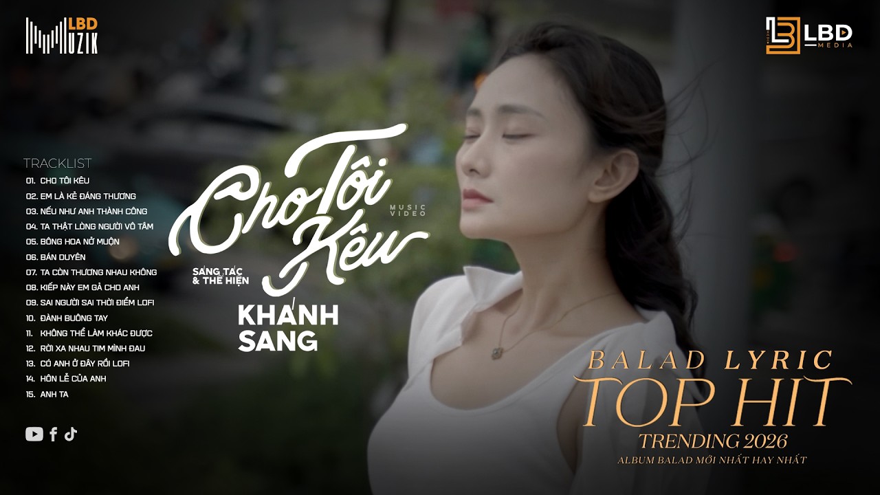 Cho tôi kêu - Khánh Sang ♪ Em Là Kẻ Đáng Thương ♪ BXH Nhạc Trẻ Thịnh Hành Hot Tiktok 2026