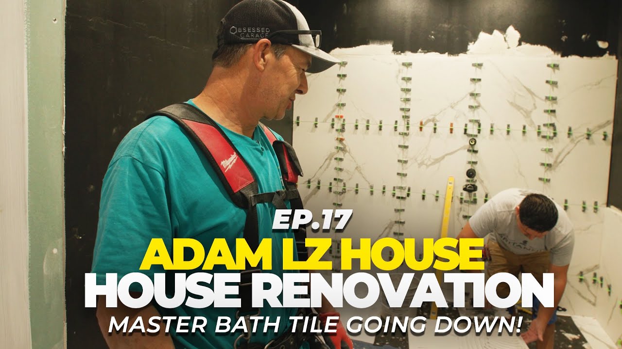 Renovating Adam LZ's House - Tile Install in The Master Bath! | EP.17
