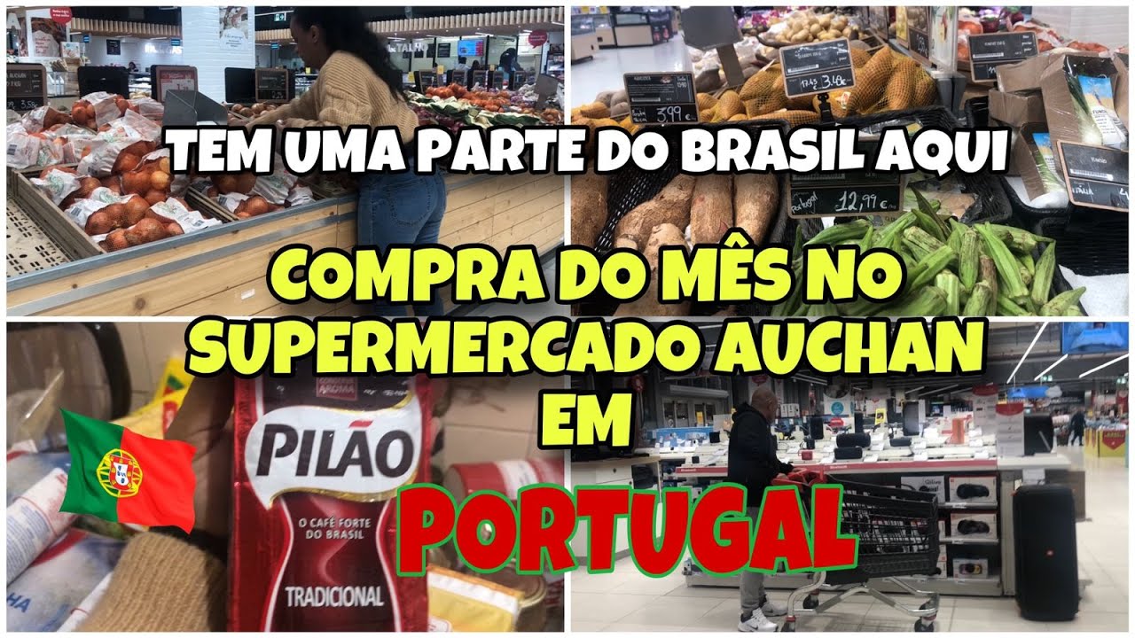 QUANTO PAGAMOS NA NOSSA COMPRA DO MES NO SUPERMERCADO AUCHAN EM PORTUGAL