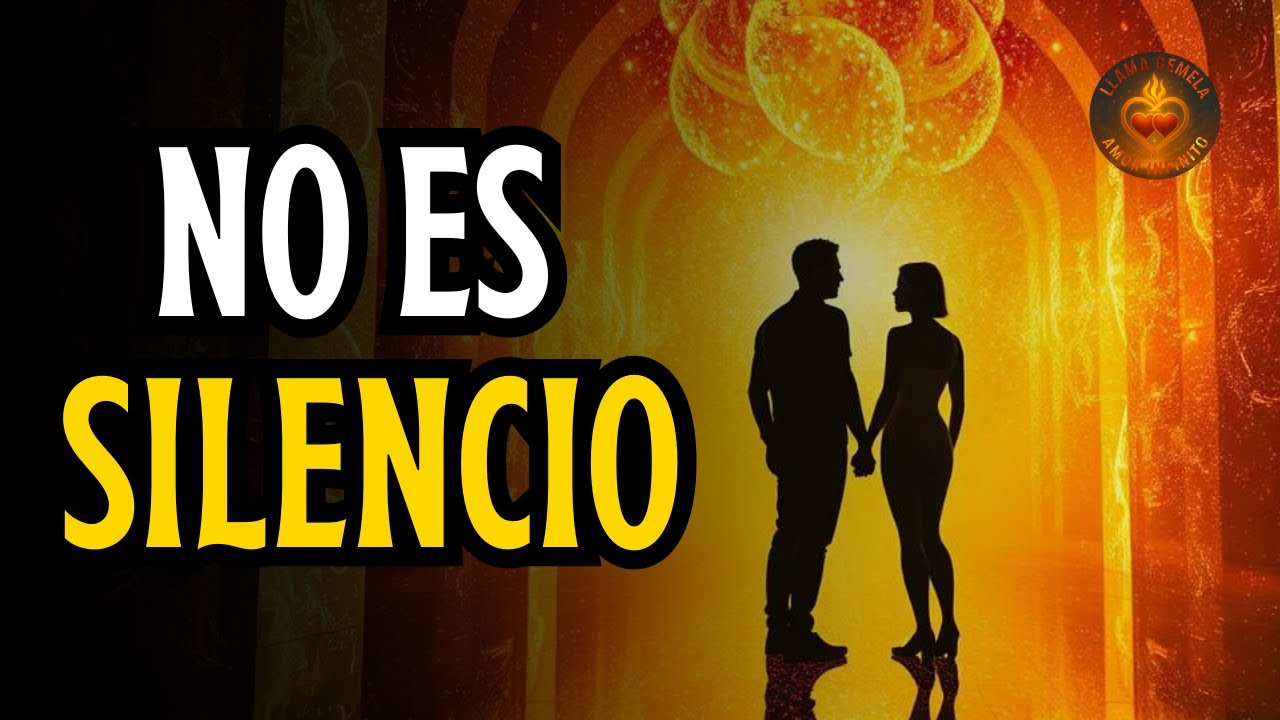 Confirmación Divina: El Silencio de Esa Persona Es La Señal Que Esperabas..LAMA GEMELA AMOR INFINITO