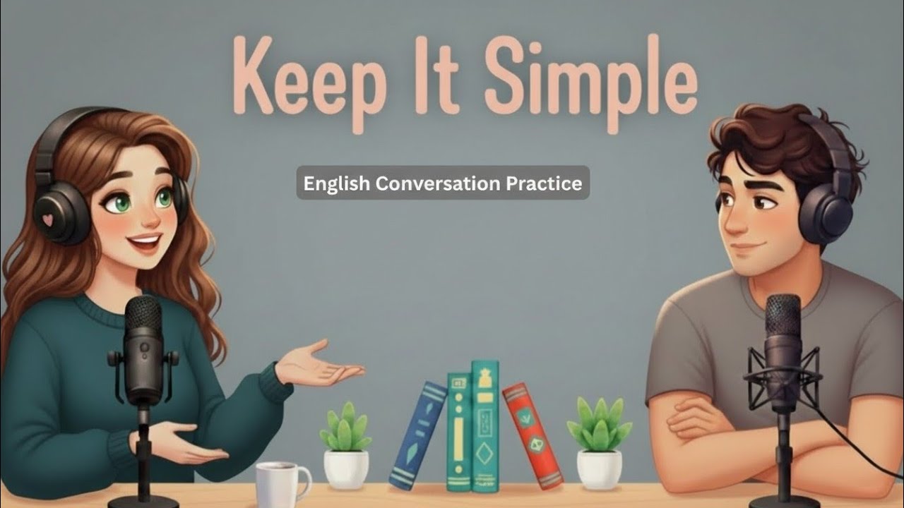 Keep Your Life Simple | English Podcast for Easy English Conversation