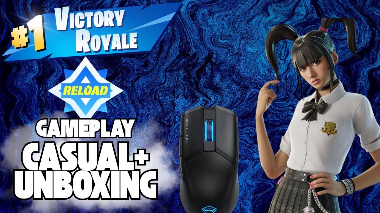 Fortnite Reload Casual Gameplay On PC Chill + Unboxing Mouse MACHENIKE M7 Pro😪