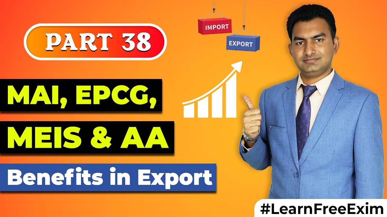 MAI, EPCG , MEIS & AA Special Governments Benefits In Export | Benefits for Export Part -2