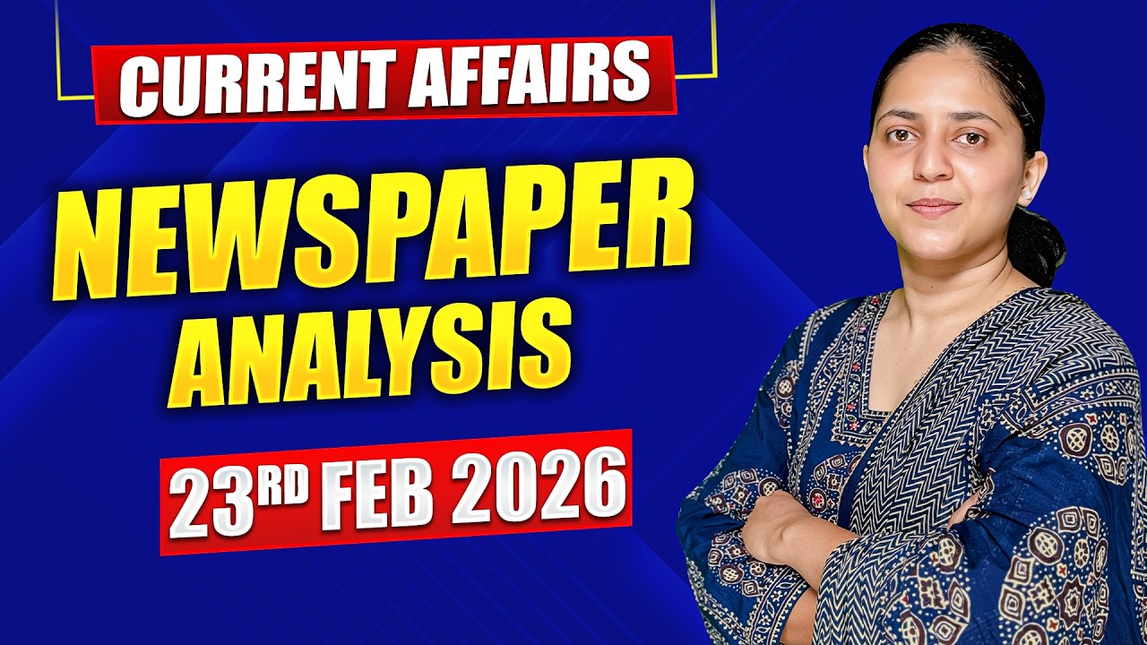 Daily Current Affairs for UPSC & State PSCs | 23rd February 2026