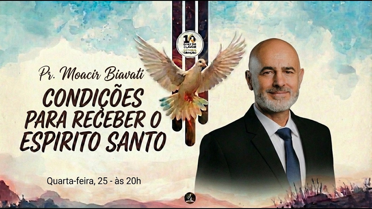 O Espírito Santo e o Tempo do Fim  - Pr. Moacir Biavatti - 25/02/2026